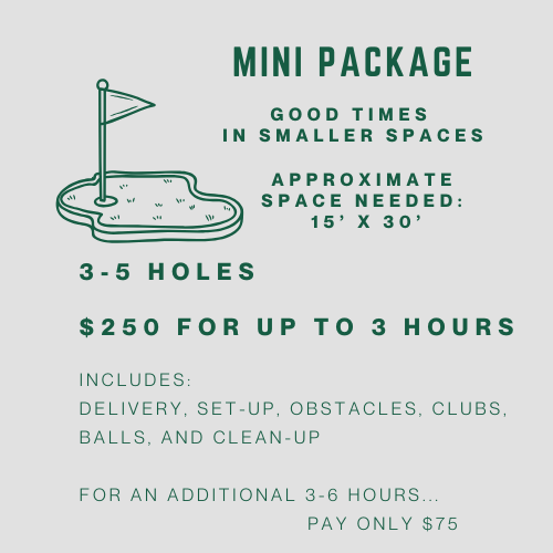 Mini Package Good Times in Smaller Spaces 3-5 Holes